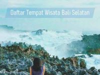 Daftar Tempat Wisata Bali Selatan - Tempat Favorit Saat Liburan di Bali