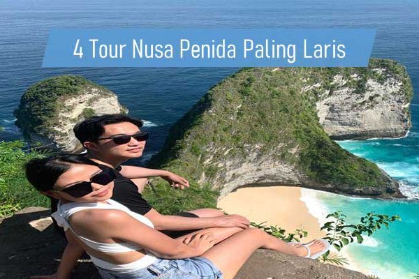 4 Paket Tour Nusa Penida Paling Laris