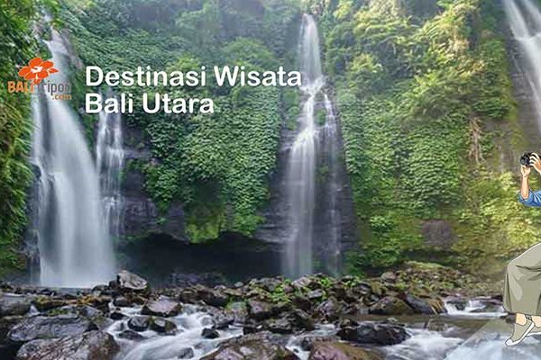 Destinasi Wisata Bali Utara